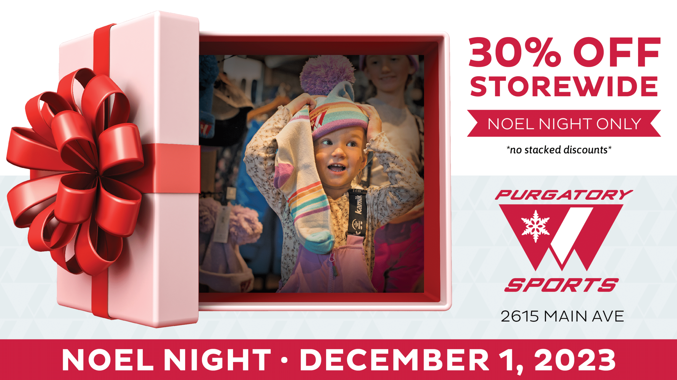 30% off storewide noel night only Purgatory Sports downtown. Now stacked discounts. December 1, 2023